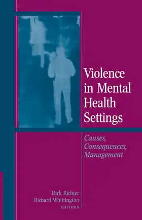 Richter / Whittington |  Violence in Mental Health Settings | Buch |  Sack Fachmedien