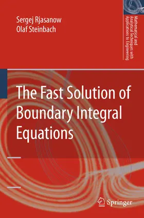 Rjasanow / Steinbach |  The Fast Solution of Boundary Integral Equations | eBook | Sack Fachmedien