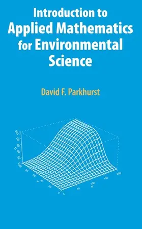 Parkhurst | Introduction to Applied Mathematics for Environmental Science | E-Book | www2.sack.de