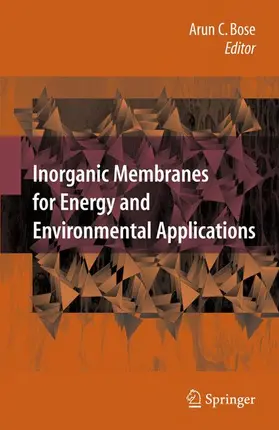 Bose |  Inorganic Membranes for Energy and Environmental Applications | Buch |  Sack Fachmedien