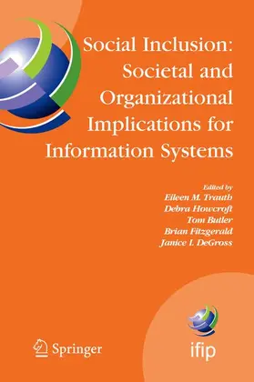 Trauth / Howcroft / Butler |  Social Inclusion: Societal and Organizational Implications for Information Systems | Buch |  Sack Fachmedien