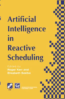Kerr / Szelke | Artificial Intelligence in Reactive Scheduling | E-Book | sack.de