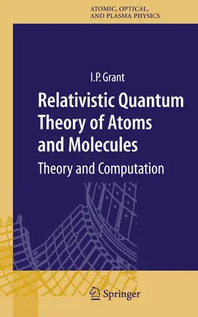 Grant | Relativistic Quantum Theory of Atoms and Molecules | E-Book | sack.de