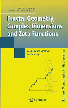 Lapidus / van Frankenhuijsen |  Fractal Geometry, Complex Dimensions and Zeta Functions | eBook | Sack Fachmedien