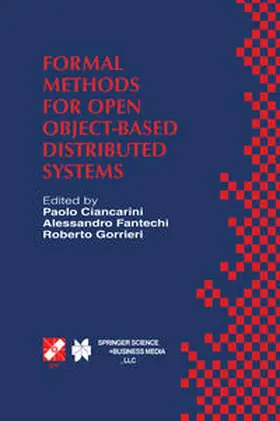 Ciancarini / Fantechi / Gorrieri |  Formal Methods for Open Object-Based Distributed Systems | eBook | Sack Fachmedien