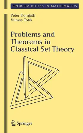 Komjath / Totik | Problems and Theorems in Classical Set Theory | E-Book | sack.de