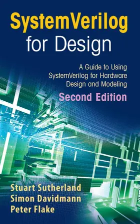 Sutherland / Davidmann / Flake |  SystemVerilog for Design Second Edition | eBook | Sack Fachmedien