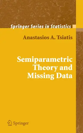 Tsiatis |  Semiparametric Theory and Missing Data | eBook | Sack Fachmedien