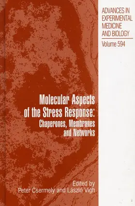 Vígh / Csermely |  Molecular Aspects of the Stress Response: Chaperones, Membranes and Networks | Buch |  Sack Fachmedien