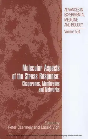 Csermely / Vígh | Molecular Aspects of the Stress Response: Chaperones, Membranes and Networks | E-Book | sack.de