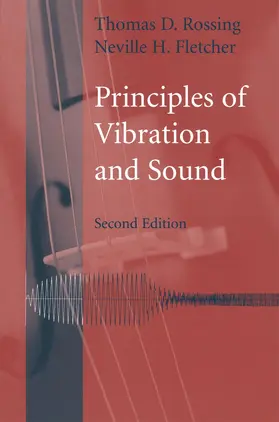 Fletcher / Rossing |  Principles of Vibration and Sound | Buch |  Sack Fachmedien