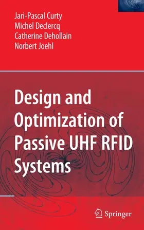 Curty / Declercq / Dehollain |  Design and Optimization of Passive UHF RFID Systems | eBook | Sack Fachmedien