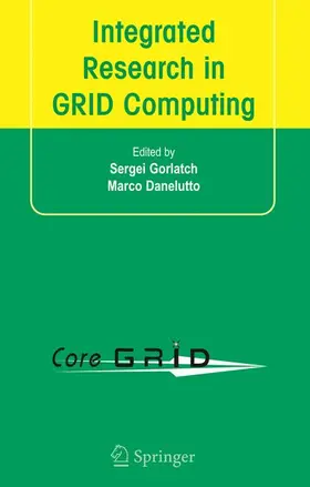 Gorlatch / Danelutto |  Integrated Research in GRID Computing | Buch |  Sack Fachmedien
