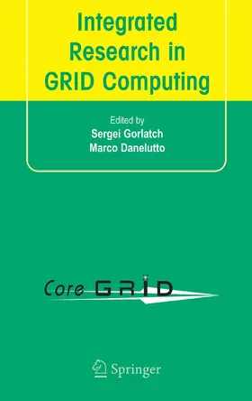Gorlatch / Danelutto | Integrated Research in GRID Computing | E-Book | sack.de