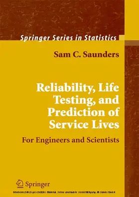 Saunders | Reliability, Life Testing and the Prediction of Service Lives | E-Book | sack.de