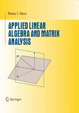 Shores |  Applied Linear Algebra and Matrix Analysis | eBook | Sack Fachmedien