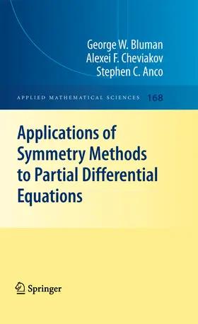 Bluman / Cheviakov / Anco |  Applications of Symmetry Methods to Partial Differential Equations | eBook | Sack Fachmedien