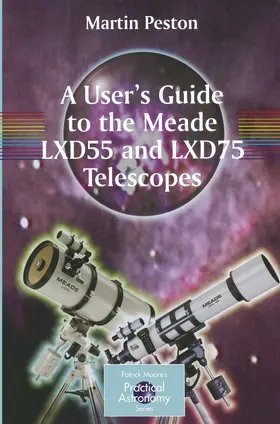 Peston | A User's Guide to the Meade LXD55 and LXD75 Telescopes | E-Book | sack.de