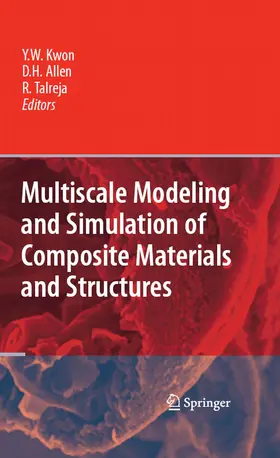 Kwon / Allen / Talreja |  Multiscale Modeling and Simulation of Composite Materials and Structures | eBook | Sack Fachmedien
