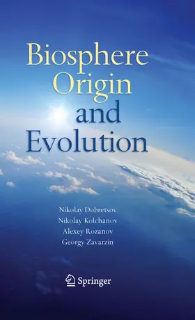Dobretsov / Kolchanov / Rozanov |  Biosphere Origin and Evolution | eBook | Sack Fachmedien