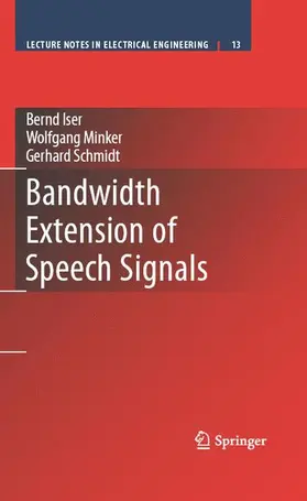 Iser / Minker / Schmidt |  Bandwidth Extension of Speech Signals | Buch |  Sack Fachmedien