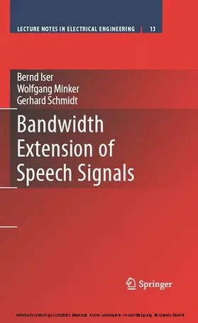 Iser / Schmidt / Minker | Bandwidth Extension of Speech Signals | E-Book | sack.de