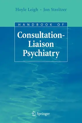 Leigh / Streltzer |  Handbook of Consultation-Liaison Psychiatry | Buch |  Sack Fachmedien