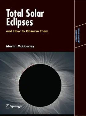 Mobberley |  Total Solar Eclipses and How to Observe Them | eBook | Sack Fachmedien
