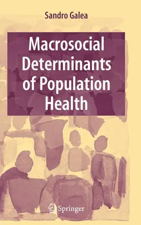 Galea |  Macrosocial Determinants of Population Health | Buch |  Sack Fachmedien