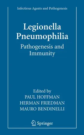 Hoffman / Friedman / Bendinelli |  Legionella Pneumophila: Pathogenesis and Immunity | Buch |  Sack Fachmedien