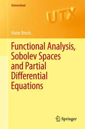 Brezis |  Functional Analysis, Sobolev Spaces and Partial Differential Equations | eBook | Sack Fachmedien