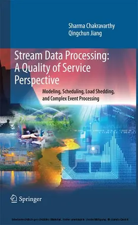 Chakravarthy / Jiang |  Stream Data Processing: A Quality of Service Perspective | eBook | Sack Fachmedien