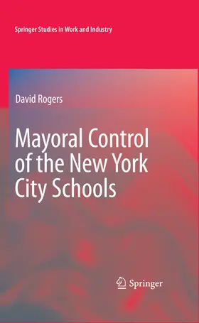 Rogers |  Mayoral Control of the New York City Schools | eBook | Sack Fachmedien