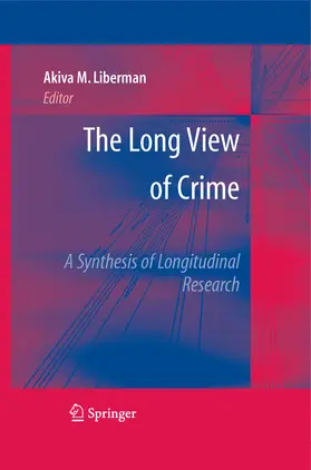 Liberman | The Long View of Crime: A Synthesis of Longitudinal Research | E-Book | sack.de