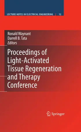 Waynant / Tata | Proceedings of Light-Activated Tissue Regeneration and Therapy Conference | E-Book | sack.de