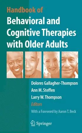 Gallagher Thompson / Steffen / Thompson |  Handbook of Behavioral and Cognitive Therapies with Older Adults | Buch |  Sack Fachmedien