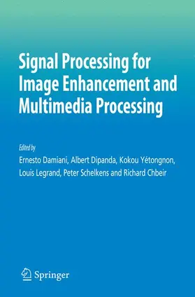 Damiani / Dipanda / Chbeir |  Signal Processing for Image Enhancement and Multimedia Processing | Buch |  Sack Fachmedien