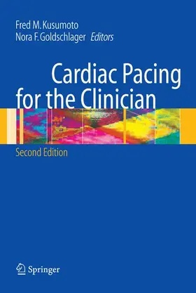 Goldschlager / Kusumoto | Cardiac Pacing for the Clinician | Buch | 978-0-387-72762-2 | sack.de