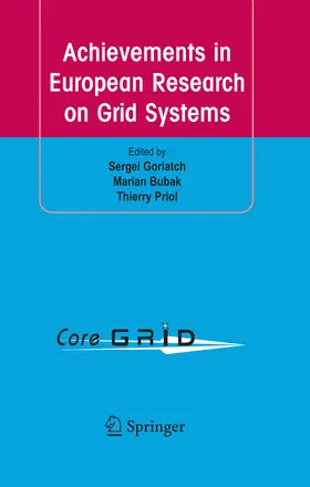 Gorlatch / Bubak / Priol | Achievements in European Research on Grid Systems | E-Book | sack.de