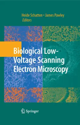 Pawley / Schatten | Biological Low-Voltage Scanning Electron Microscopy | E-Book | sack.de