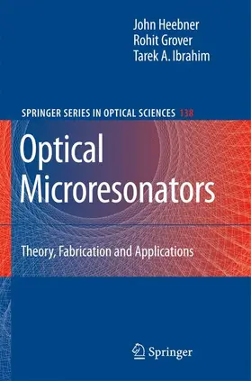 Heebner / Grover / Ibrahim |  Optical Microresonators | Buch |  Sack Fachmedien