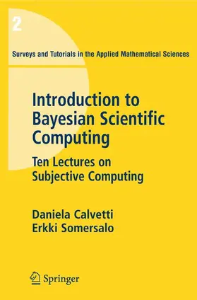 Calvetti / Somersalo |  An Introduction to Bayesian Scientific Computing | Buch |  Sack Fachmedien