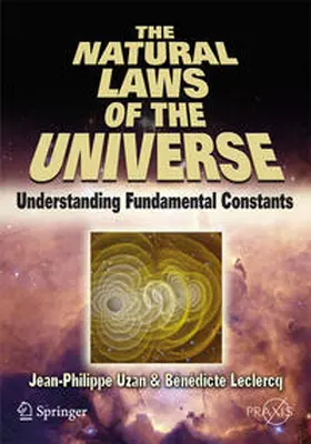 Uzan / Leclercq |  The Natural Laws of the Universe | eBook | Sack Fachmedien