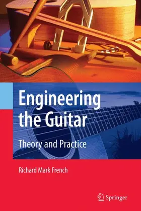French | Engineering the Guitar | Buch | 978-0-387-74368-4 | www2.sack.de