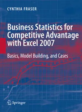 Fraser |  Business Statistics for Competitive Advantage with Excel 2007 | eBook | Sack Fachmedien