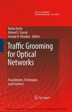 Dutta / Mukherjee / Kamal |  Traffic Grooming for Optical Networks | eBook | Sack Fachmedien