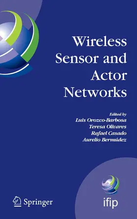 Orozco-Barbosa / Olivares / Casado |  Wireless Sensor and Actor Networks | eBook | Sack Fachmedien