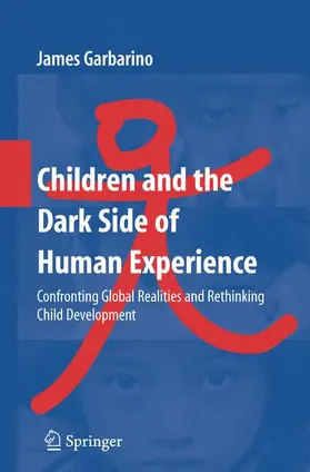 Garbarino |  Children and the Dark Side of Human Experience | Buch |  Sack Fachmedien