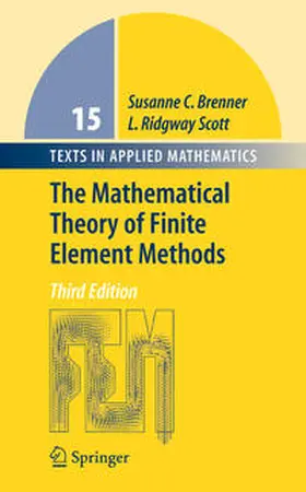Brenner / Scott |  The Mathematical Theory of Finite Element Methods | eBook | Sack Fachmedien