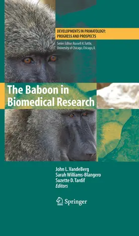 VandeBerg / Williams-Blangero / Tardif | The Baboon in Biomedical Research | E-Book | sack.de